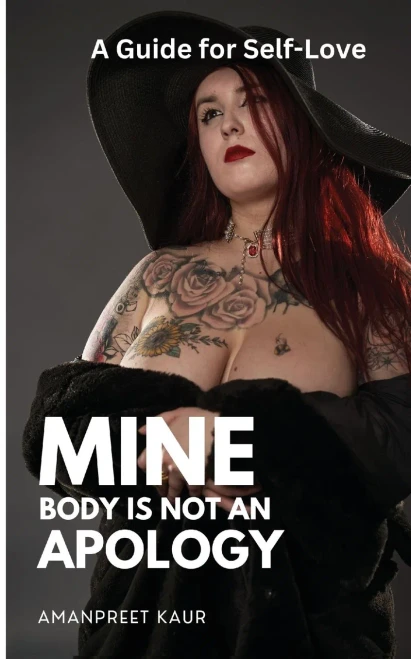 Mine Body Is Not an Apology : A Guide to Self-Love