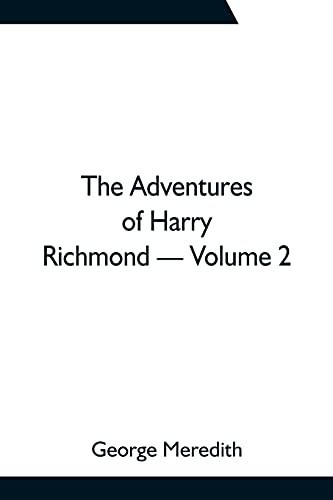 The Adventures Of Harry Richmond - Volume 2