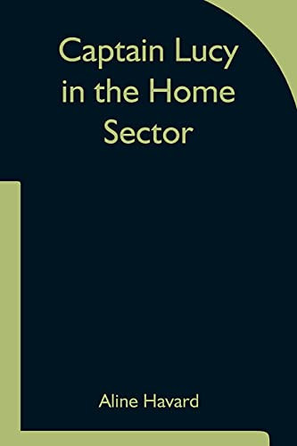 Captain Lucy In The Home Sector
