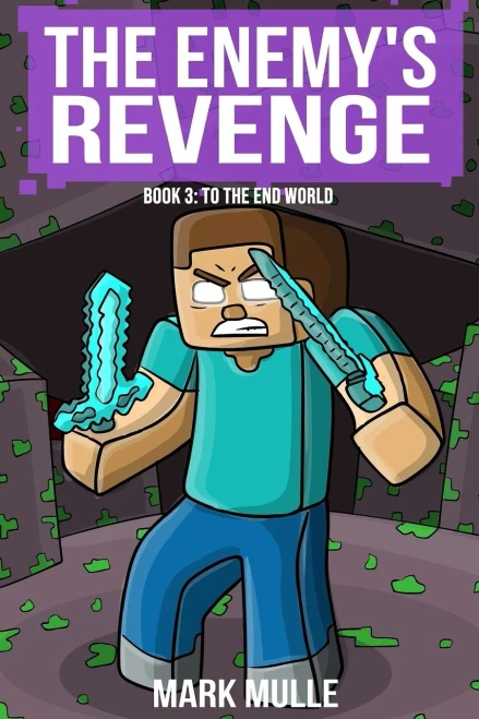 The Enemy's Revenge Book Three : To The End World