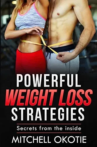 POWERFUL WEIGHT LOSS STRATEGIES