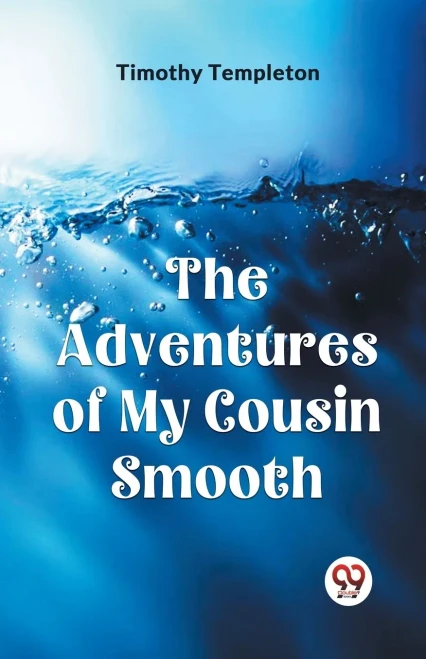 The Adventures Of My Cousin Smooth