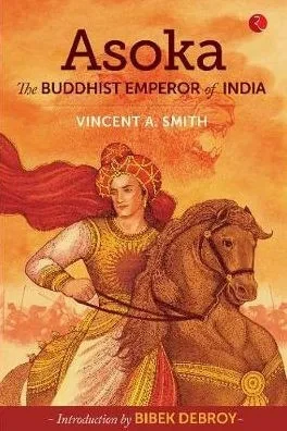 Asoka : The Buddhist Emperor of India
