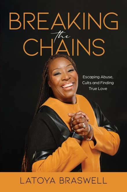Breaking The Chains : Escaping Abuse, Cults and Finding True Love