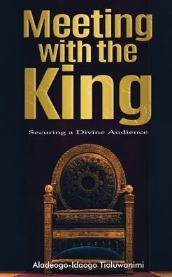 Meeting with the King : Securing a Divine Audience