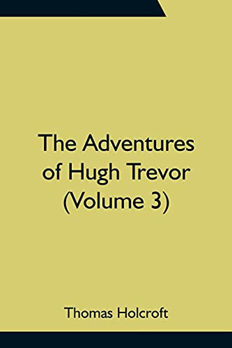 The Adventures Of Hugh Trevor (Volume 3)