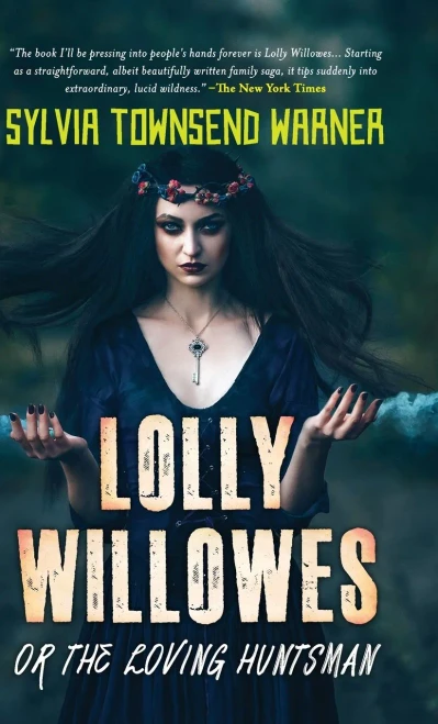 Lolly Willowes Or the Loving Huntsman (Deluxe Library Edition)