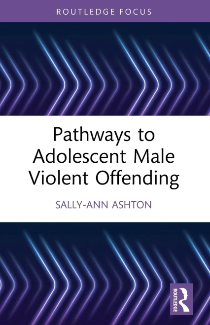 Pathways to Adolescent Male Violent Offending