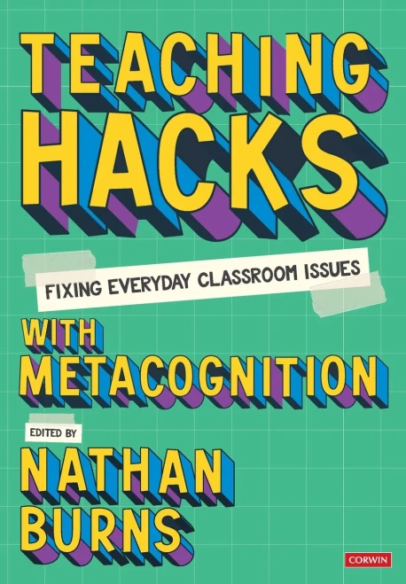 Teaching Hacks: Fixing Everyday Classroom Issues with Metacognition
