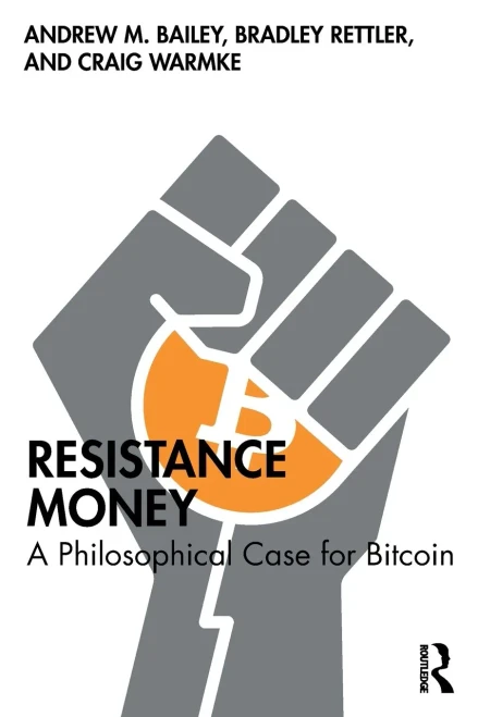 Resistance Money : A Philosophical Case for Bitcoin