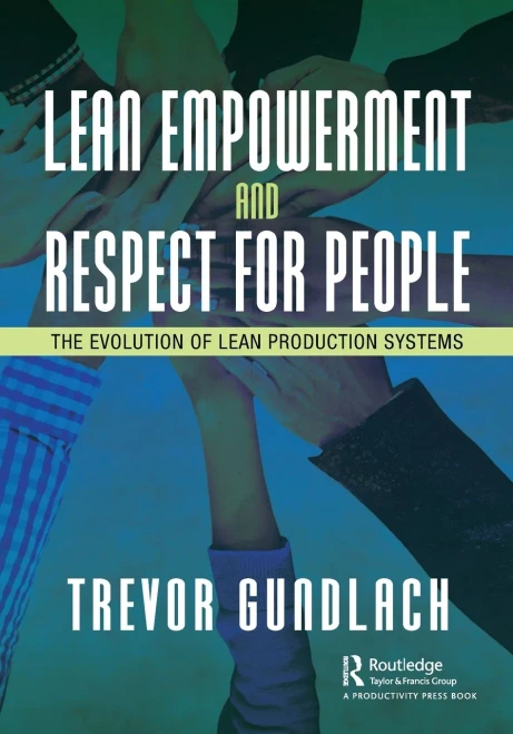 Lean Empowerment and Respect for People : The Evolution of Lean Production Systems