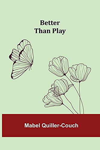 Better Than Play