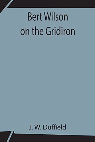 Bert Wilson On The Gridiron