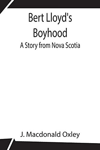 Bert Lloyd'S Boyhood: A Story From Nova Scotia