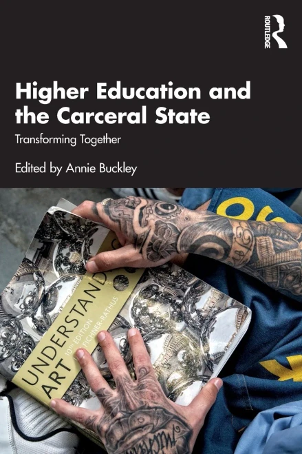 Higher Education and the Carceral State : Transforming Together