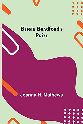 Bessie Bradford'S Prize