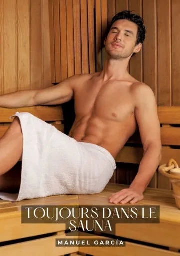 Toujours dans le sauna : Histoires Érotiques Gay de Sexe Explicite