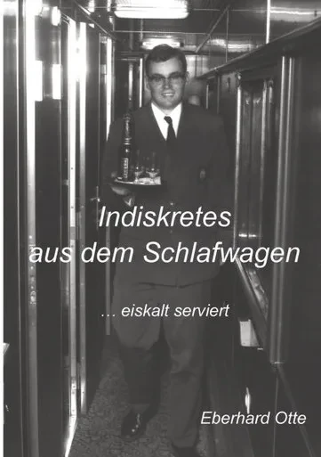 Indiskretes aus dem Schlafwagen : ... eiskalt serviert