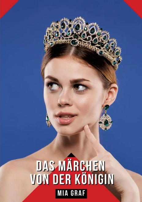 Das Märchen von der Königin : Geschichten mit explizitem Sex für Erwachsene