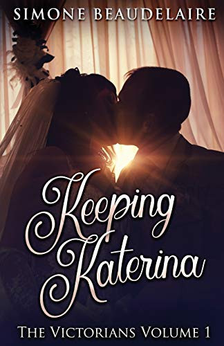 Keeping Katerina (Victorians)