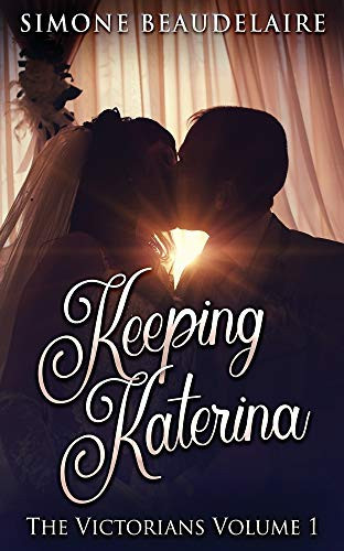 Keeping Katerina (Victorians)