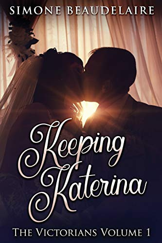 Keeping Katerina: Large Print Edition (Victorians)
