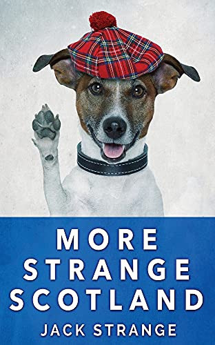 More Strange Scotland (Jack'S Strange Tales)