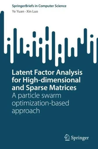 Latent Factor Analysis for High-dimensional and Sparse Matrices : A particle swarm optimization-based approach