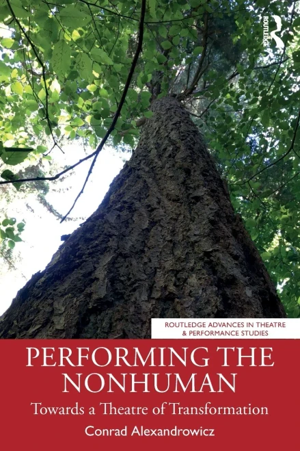 Performing the Nonhuman : Towards a Theatre of Transformation