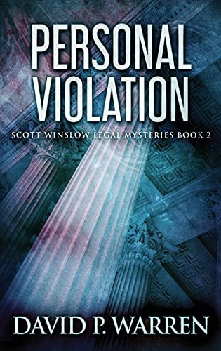 Personal Violation: Large Print Hardcover Edition (Scott Winslow Legal Mysteries)