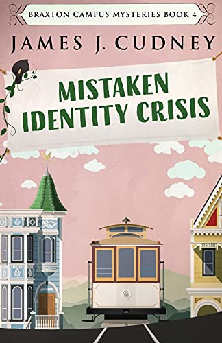 Mistaken Identity Crisis (Braxton Campus Mysteries)
