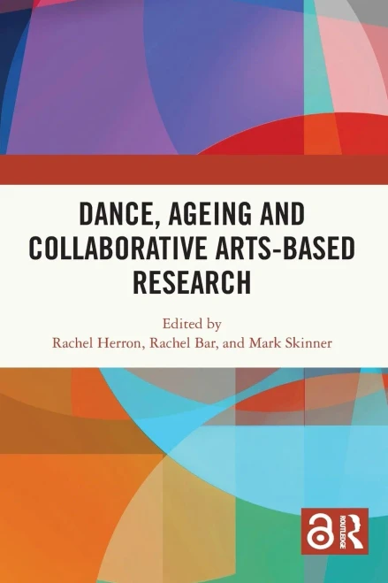 Dance, Ageing and Collaborative Art-based Research