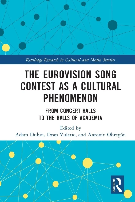 The Eurovision Song Contest as a Cultural Phenomenon : From Concert Halls to the Halls of Academia