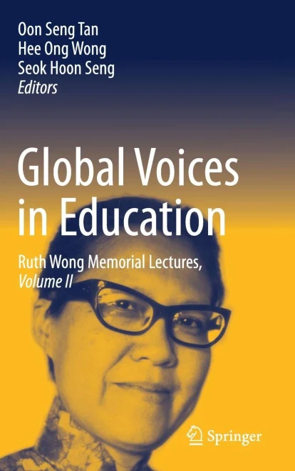 Global Voices in Education : Ruth Wong Memorial Lectures, Volume II
