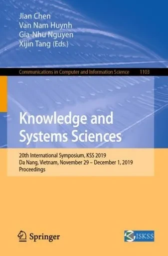 Knowledge and Systems Sciences : 20th International Symposium, KSS 2019, Da Nang, Vietnam, November 29 – December 1, 2019, Proceedings