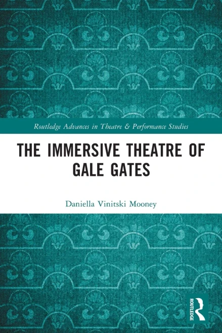 The Immersive Theatre of GAle GAtes