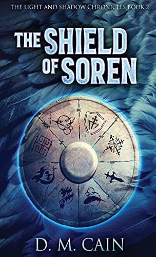 The Shield Of Soren (Light And Shadow Chronicles)