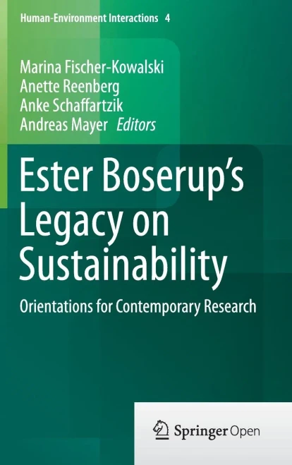 Ester Boserup’s Legacy on Sustainability : Orientations for Contemporary Research