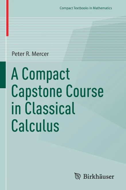 A Compact Capstone Course in Classical Calculus