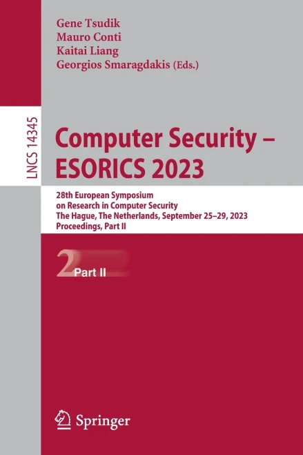 Computer Security – ESORICS 2023 : 28th European Symposium on Research in Computer Security, The Hague, The Netherlands, September 25–29, 2023, Proceedings, Part II
