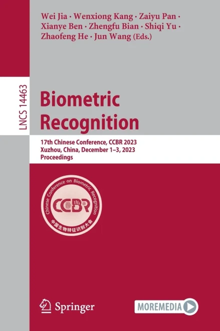 Biometric Recognition : 17th Chinese Conference, CCBR 2023, Xuzhou, China, December 1–3, 2023, Proceedings