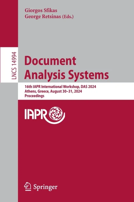 Document Analysis Systems : 16th IAPR International Workshop, DAS 2024, Athens, Greece, August 30–31, 2024, Proceedings
