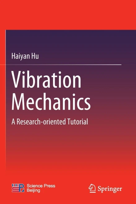 Vibration Mechanics : A Research-oriented Tutorial