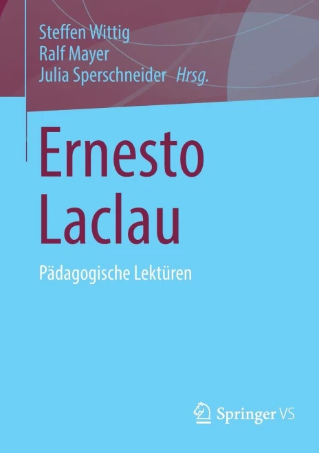 Ernesto Laclau : Pädagogische Lektüren