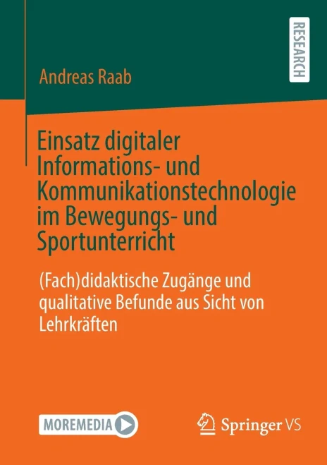 Einsatz Digitaler Informations- Und Kommunikationstechnologie Im Bewegungs- Und Sportunterricht : (Fach)Didaktische Zugänge Und Qualitative Befunde Aus Sicht Von Lehrkräften