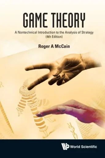 Game Theory : A Nontechnical Introduction to the Analysis of Strategy