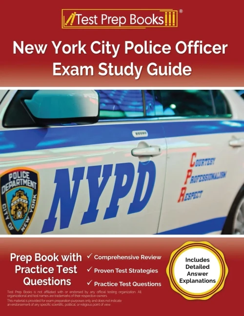 New York City Police Officer Exam Study Guide : Prep Book with Practice Test Questions [Includes Detailed Answer Explanations]