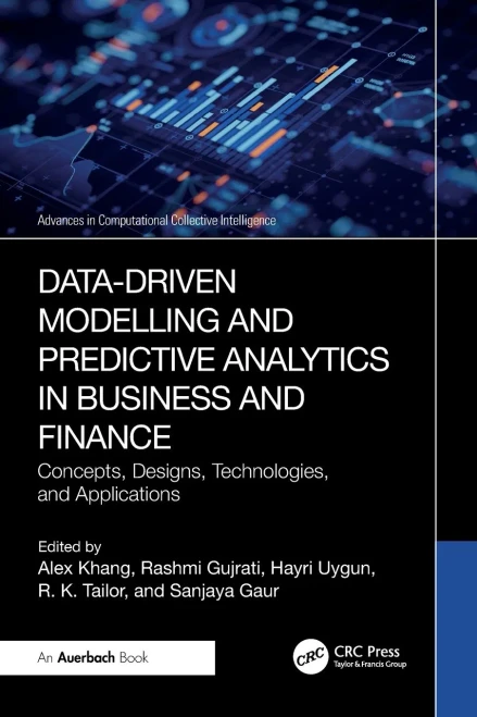 Data-driven Modelling and Predictive Analytics in Business and Finance