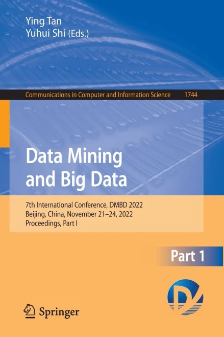 Data Mining and Big Data : 7th International Conference, DMBD 2022, Beijing, China, November 21–24, 2022, Proceedings, Part I