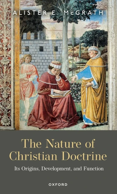 The Nature of Christian Doctrine : Its Origins, Development, and Function